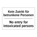 Kein Zutritt für betrunkene Personen/.../ - No entry for intoxicated persons/.../