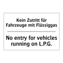 Kein Zutritt für Fahrzeuge mit /.../ - No entry for vehicles running /.../