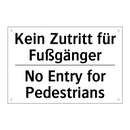 Kein Zutritt für Fußgänger - No Entry for Pedestrians