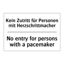 Kein Zutritt für Personen mit /.../ - No entry for persons with a pacemaker/.../