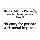 Kein Zutritt für Personen mit /.../ - No entry for persons with metal /.../