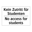 Kein Zutritt für Studenten - No access for students