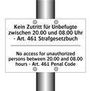Kein Zutritt für Unbefugte zwischen /.../ - No access for unauthorized persons /.../