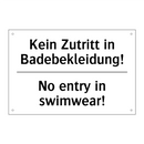 Kein Zutritt in Badebekleidung!/.../ - No entry in swimwear!