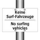 Keine Surf-Fahrzeuge - No surfing vehicles