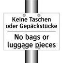 Keine Taschen oder Gepäckstücke/.../ - No bags or luggage pieces