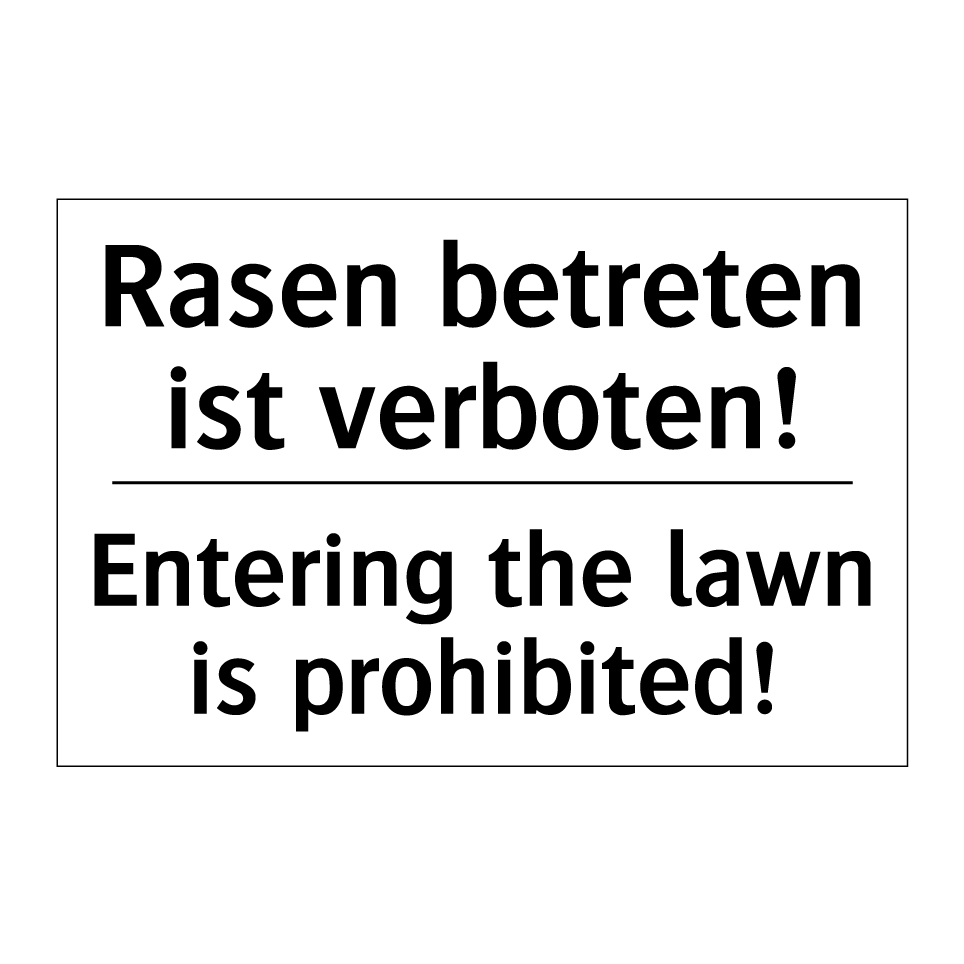 Kauf Rasen betreten ist verboten! Entering the lawn is prohibited