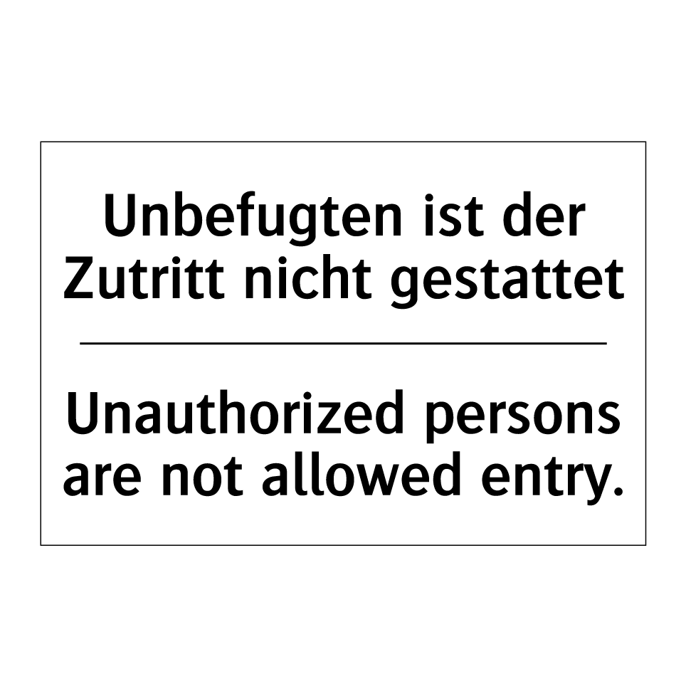 Alu-Schild "Unbefugten Ist Der Zutritt Nicht Gestattet" - 200x300 Mm, Geprägt, Wetterfest