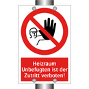 Heizraum Unbefugten ist der Zutritt verboten!