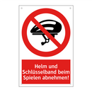 Helm und Schlüsselband beim Spielen abnehmen!
