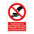 Holzdiebstahl ist keine Bagatelle! Jeder Diebstahl wird daher zur Anzeige gebracht!