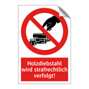 Holzdiebstahl wird strafrechtlich verfolgt!