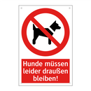 Hunde müssen leider draußen bleiben!