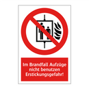 Im Brandfall Aufzüge nicht benutzen Erstickungsgefahr!
