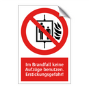 Im Brandfall keine Aufzüge benutzen. Erstickungsgefahr!