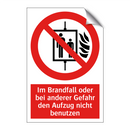 Im Brandfall oder bei anderer Gefahr den Aufzug nicht benutzen