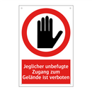 Jeglicher unbefugte Zugang zum Gelände ist verboten