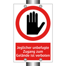 Jeglicher unbefugte Zugang zum Gelände ist verboten