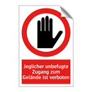 Jeglicher unbefugte Zugang zum Gelände ist verboten