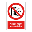 Kabel nicht herausziehen