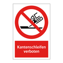 Kantenschleifen verboten