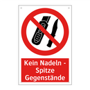Kein Nadeln - Spitze Gegenstände