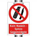 Kein Nadeln - Spitze Gegenstände