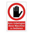 Kein Unbefugter diese Maschine zu bedienen