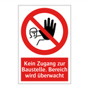 Kein Zugang zur Baustelle. Bereich wird überwacht