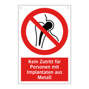 Kein Zutritt für Personen mit Implantaten aus Metall