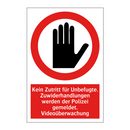 Kein Zutritt für Unbefugte. Zuwiderhandlungen werden der Polizei gemeldet. Videoüberwachung