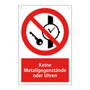 Keine Metallgegenstände oder Uhren