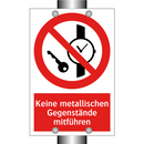 Keine metallischen Gegenstände mitführen