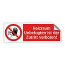 Heizraum Unbefugten ist der Zutritt verboten!