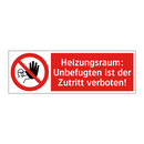 Heizungsraum: Unbefugten ist der Zutritt verboten!