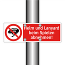 Helm und Lanyard beim Spielen abnehmen!