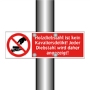 Holzdiebstahl ist kein Kavaliersdelikt! Jeder Diebstahl wird daher angezeigt!