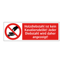 Holzdiebstahl ist kein Kavaliersdelikt! Jeder Diebstahl wird daher angezeigt!