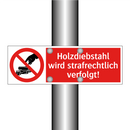Holzdiebstahl wird strafrechtlich verfolgt!