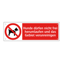 Hunde dürfen nicht frei herumlaufen und das Gebiet verunreinigen