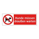 Hunde müssen draußen warten