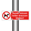 Hunde müssen leider draussen bleiben!