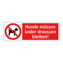 Hunde müssen leider draussen bleiben!
