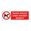 Hunde müssen leider draußen bleiben!