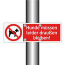 Hunde müssen leider draußen bleiben!