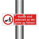 Hunde sind jederzeit an der Leine zu führen!