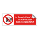 Im Brandfall Aufzüge nicht benutzen Erstickungsgefahr!