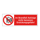 Im Brandfall Aufzüge nicht benutzen Erstickungsgefahr!