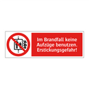 Im Brandfall keine Aufzüge benutzen. Erstickungsgefahr!