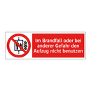 Im Brandfall oder bei anderer Gefahr den Aufzug nicht benutzen